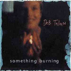 Deb Talan - Something Burning