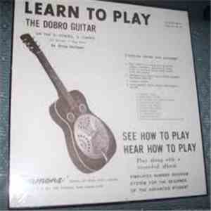 Doug Jernigan - Learn To Play The Dobro Guitar On The 6-String, G Tuning