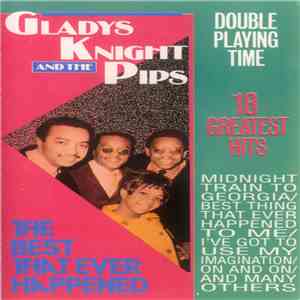 Gladys Knight And The Pips - The Best That Ever Happened - 18 Greatest Hits ...