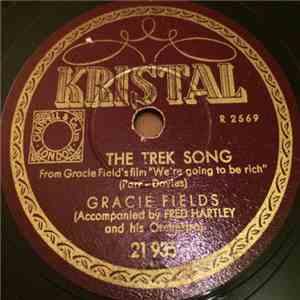 Gracie Fields - The Trek Song / There Is A Tavern In The Town