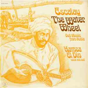 Hamza El Din - Escalay / The Water Wheel