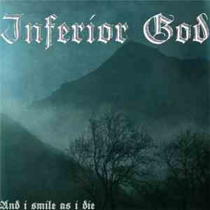 Inferior God - And I Smile As I Die
