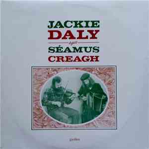Jackie Daly, Séamus Creagh - Jackie Daly & Séamus Creagh