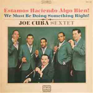 Joe Cuba Sextet - Estamos Haciendo Algo Bien! (We Must Be Doing Something R ...