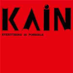 Kain  - Everything Is Possible