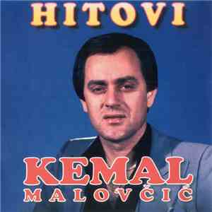 Kemal Malovčić - Hitovi