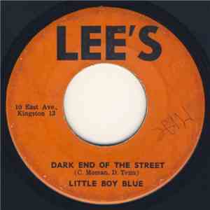 Little Boy Blue - Dark End Of The Street / Since You Are Gone
