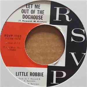 Little Robbie - Let Me Out The Dog House