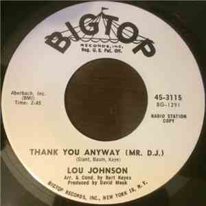 Lou Johnson - Thank You Anyway (Mr. D.J.) / If I Never Get To Love You