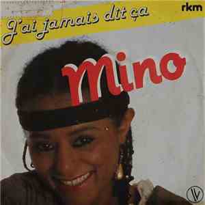 Mino - J'ai Jamais Dit Ça