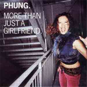 Phung - More Than Just A Girlfriend