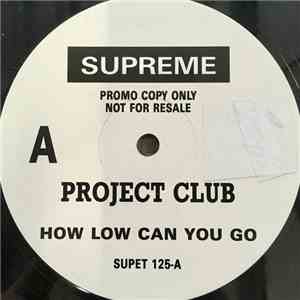 Project Club - How Low Can You Go