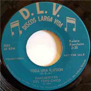 Rancheritos Del Topo Chico - Toda Una Ilusion