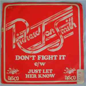 Richard Jon Smith - Don't Fight It / Just Let Her Know