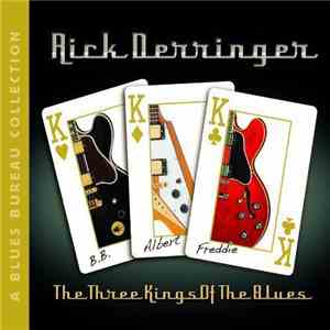 Rick Derringer - The Three Kings Of The Blues