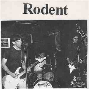 Rodent  / The Incorrect - Rodent / It Came From The Wet Spot