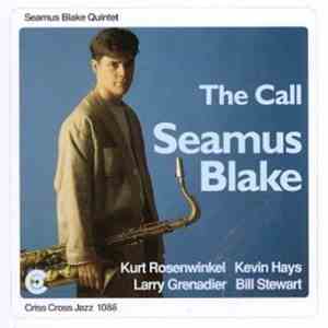 Seamus Blake With Kurt Rosenwinkel / Kevin Hays / Larry Grenadier / Bill St ...