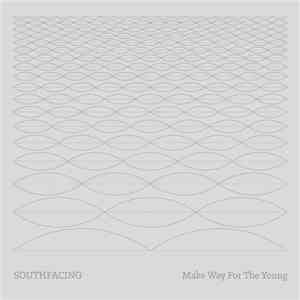 Southfacing - Make Way For The Young