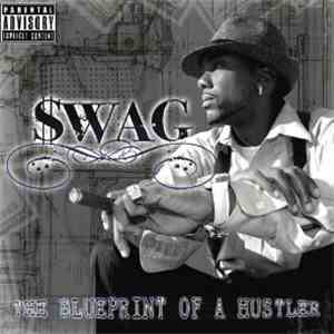 Swag  - The Blueprint Of A Hustler