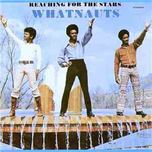 The Whatnauts - Reaching For The Stars