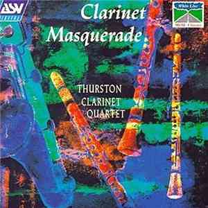 Thurston Clarinet Quartet - Clarinet Masquerade