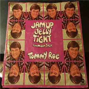 Tommy Roe - Jam Up Jelly Tight / Moontalk