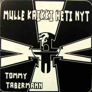 Tommy Tabermann - MulleKaikkiHetiNyt