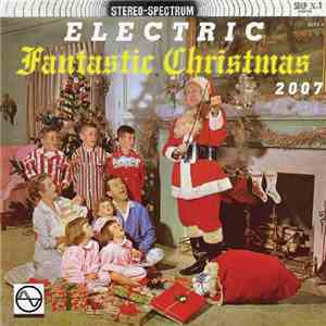 Various - Electric Fantastic Christmas 2007