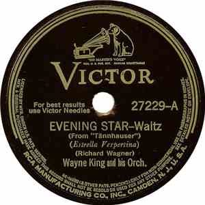 Wayne King And His Orch. - Evening Star