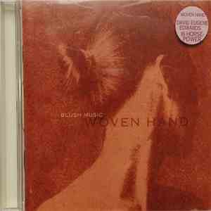 Woven Hand - Blush Music