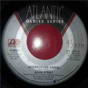 Alan O'Day - Undercover Angel / Started Out Dancing, Ended Up Making Love
