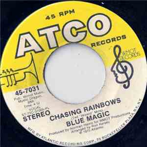 Blue Magic - Chasing Rainbows / You Won't Have To Tell Me Goodbye
