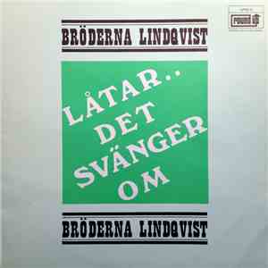 Bröderna Lindqvist - Låtar.. Det Svänger Om