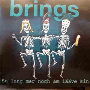 Brings - Su Lang Mer Noch Am Lääve Sin
