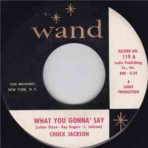 Chuck Jackson - What You Gonna' Say / Angel Of Angels