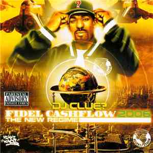 DJ Clue - Fidel Cashflow 2006 - The New Regime