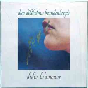 Duo Diethelm Brandenberger - Didi L'amour