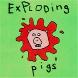 Exploding Pigs - Exploding Pigs
