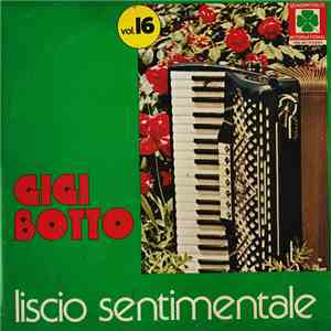 Gigi Botto - Liscio Sentimentale Vol.16