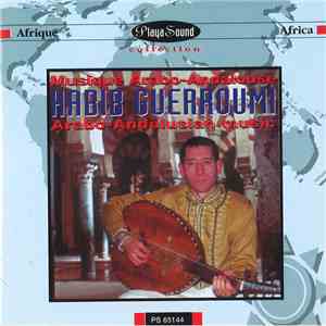 Habib Guerroumi - Musique Arabo-Andalouse