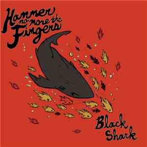 Hammer No More The Fingers - Black Shark
