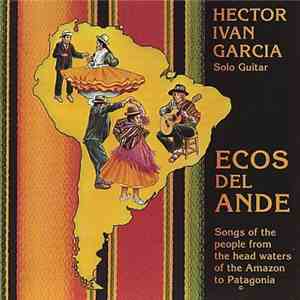Hector Ivan Garcia - Ecos del Ande