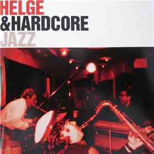 Helge & Hardcore - Jazz