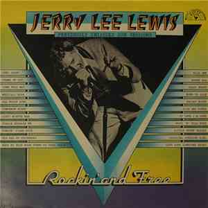Jerry Lee Lewis - Rockin' And Free (Previously Unissued Sun Sessions)