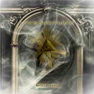 Lithos Sarcophagos - Myself - MMXIV