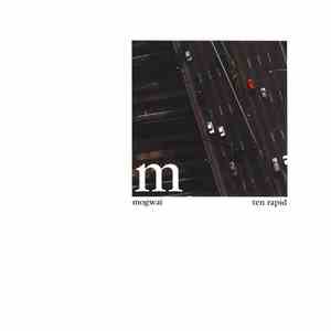 Mogwai - Ten Rapid (Collected Recordings 1996-1997)