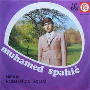 Muhamed Spahić - Nisam Rodjen Da Volim