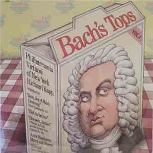 Richard Kapp, Philharmonia Virtuosi Of New York - Bach's Tops Volume 1