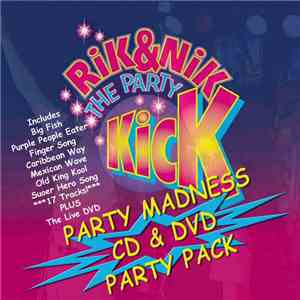 Rik And Nik The Party Kick - Party Madness: Their Greatest Hits