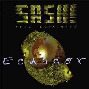 Sash! Featuring Rodriguez - Ecuador 2009 UK-Remixes